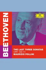 Película Maurizio Pollini - The Last Three Beethoven Sonatas