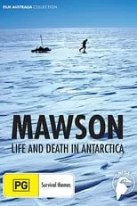 William McInnes es Douglas Mawson (voice) en Mawson: Life and Death in Antarctica