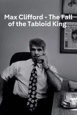 Max Clifford es Self (Archive Footage) en Max Clifford: The Fall of a Tabloid King