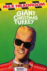 Luis Cárdenas es Herself en Max Headroom's Giant Christmas Turkey