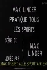 Película Max Linder pratique tous les sports