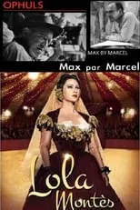 Marcel Ophüls es Self en Max par Marcel: Lola Montès