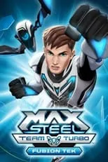 Poster de la película Max Steel Team Turbo: Fusion Tek - Películas hoy en TV