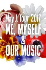 Poster de la película ?May J. Tour 2017 ~ME, MYSELF & OUR MUSIC~ "Futuristic"@?????? 2017.7.30? - Películas hoy en TV