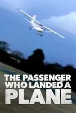 Fi Glover es Narrator (voice) en Mayday: The Passenger Who Landed a Plane