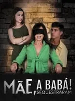 Película Mãe, Sequestraram a Babá!