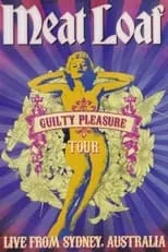 Poster de la película Meat Loaf : Guilty Pleasure Tour - Live from Sydney - Películas hoy en TV