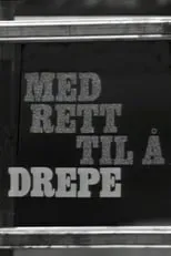 Kjell Stormoen interpreta a  en Med rett til å drepe