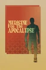 Película Medicine for the Apocalypse