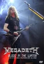 Poster de la película Megadeth: Blood in the Water - Live in San Diego - Películas hoy en TV