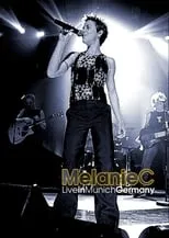 Póster de la película Melanie C: Liverpool To Leicester Square Tour - Live in Munich