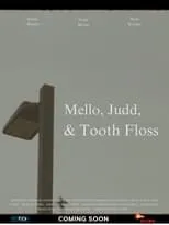 Rena Kossatz interpreta a Tooth Floss en Mello, Judd, & Tooth Floss