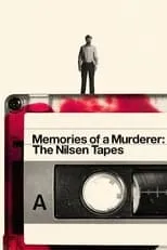 Poster de la película Memorias de un asesino: Las cintas de Nilsen - Películas hoy en TV