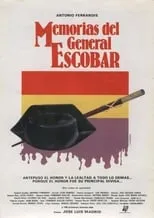 Emilio Higuera interpreta a  en Memorias del General Escobar