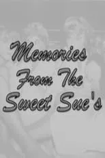 Maggie Adams es Self en Memories from the Sweet Sues