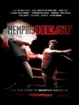 Poster de la película Memphis Heat: The True Story of Memphis Wrasslin' - Películas hoy en TV