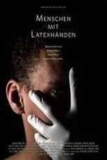 Película Menschen mit Latexhänden