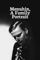 Yehudi Menuhin interpreta a  en Menuhin, A Family Portrait