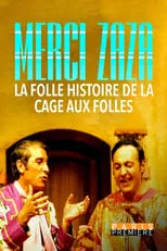 Poster de Merci Zaza - La folle histoire de la Cage aux Folles