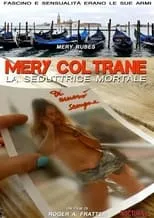 Mery Rubes interpreta a Mery Coltrane en Mery Coltrane - La seduttrice mortale