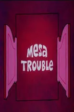 Allan Melvin es Big Red (voice) en Mesa Trouble