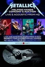 Poster de la película Metallica Helping Hands Concert & Auction: Live & Acoustic From HQ - Películas hoy en TV