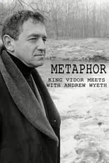 King Vidor interpreta a  en Metaphor: King Vidor Meets with Andrew Wyeth