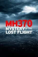 Jeff Wise es Self en MH370: Mystery of the Lost Flight