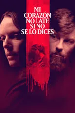 Poster de Mi corazón no late si no se lo dices