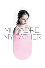 Póster de la película Mi Madre, My Father