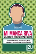 Póster de la película Mi Manca Riva: Viaggio di un Collezionista di Figurine