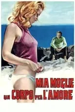 Portada de Mia moglie, un corpo per l'amore