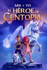 Poster de la película Mia y yo: La leyenda de Centopia - Películas hoy en TV