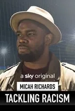 Micah Richards es Himself en Micah Richards:Tackling Racism