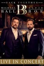 Poster de la película Michael Ball & Alfie Boe: Back Together - Live in Concert - Películas hoy en TV