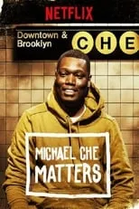 Michael Che es Himself en Michael Che Matters