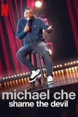 Michael Che es Self en Michael Che: Shame the Devil