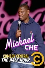 Michael Che interpreta a Himself en Michael Che: The Half Hour