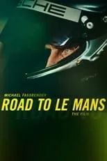 Poster de la película Michael Fassbender: Road to Le Mans – The Film - Películas hoy en TV