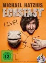 Película Michael Hatzius: Echstasy - Live!