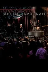 Michael McDonald interpreta a himself en Michael McDonald: Live on Soundstage