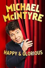 Poster de la película Michael McIntyre: Happy & Glorious - Películas hoy en TV