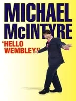 Poster de Michael McIntyre: Hello Wembley