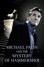 Póster de la película Michael Palin & the Mystery of Hammershøi