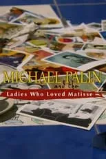 Portada de Michael Palin and the Ladies Who Loved Matisse