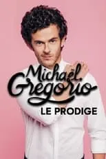 Michaël Grégorio es Self en Michaël Gregorio, le prodige