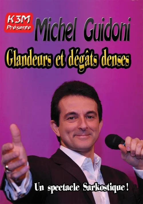 Michel Guidoni interpreta a  en Michel Guidoni - Glandeurs et dégâts denses