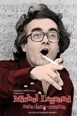 Película Michel Legrand, sans demi-mesure