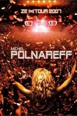 Película Michel Polnareff - Ze (re) Tour 2007