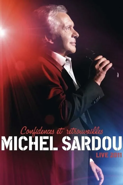 Michel Sardou es  en Michel Sardou - Confidences Et Retrouvailles - Live 2011